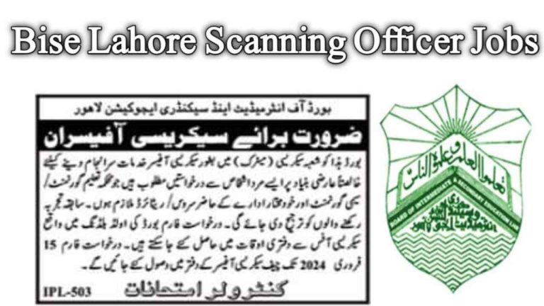 Bise Lahore Scanning Officer Jobs 2024|Apply Online @biselahore.com