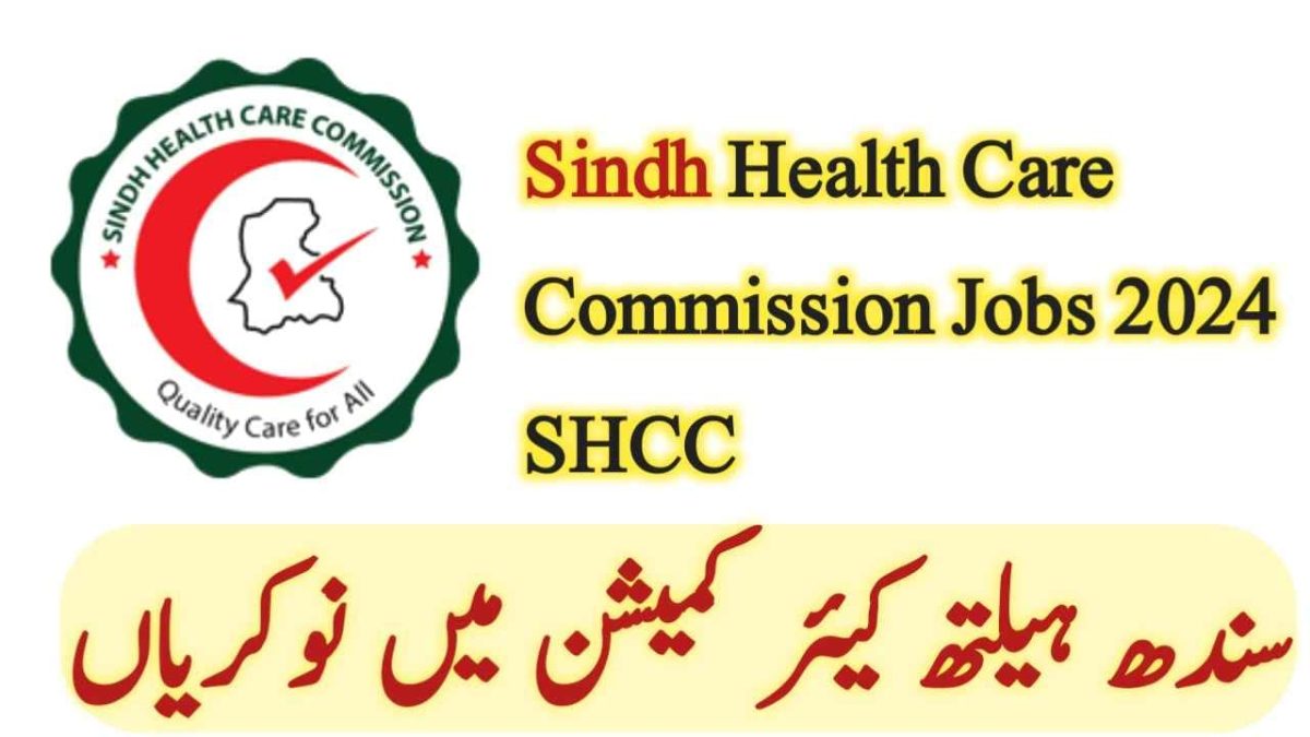 Sindh HealthCare Commission SHCC Jobs 2024